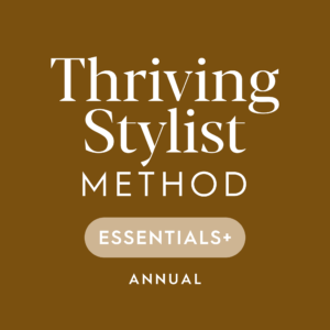 Thriving Stylist Method - Essentials+ - Annual Membership