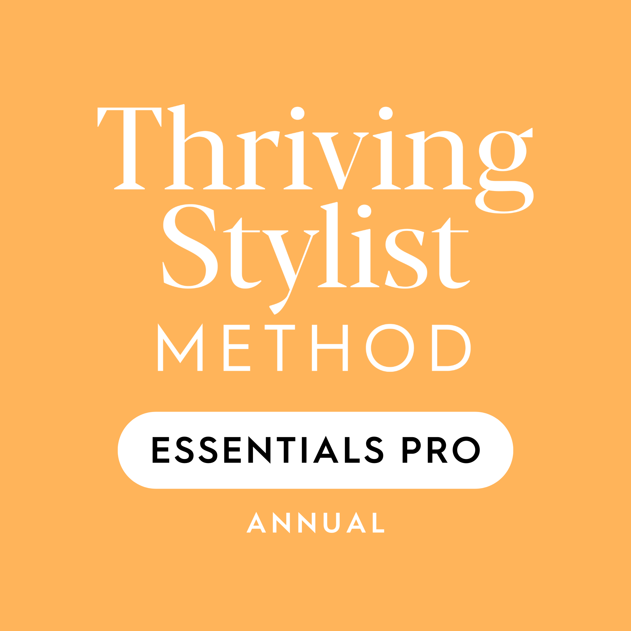 Thriving Stylist Method – Essentials Pro – Annual Membership