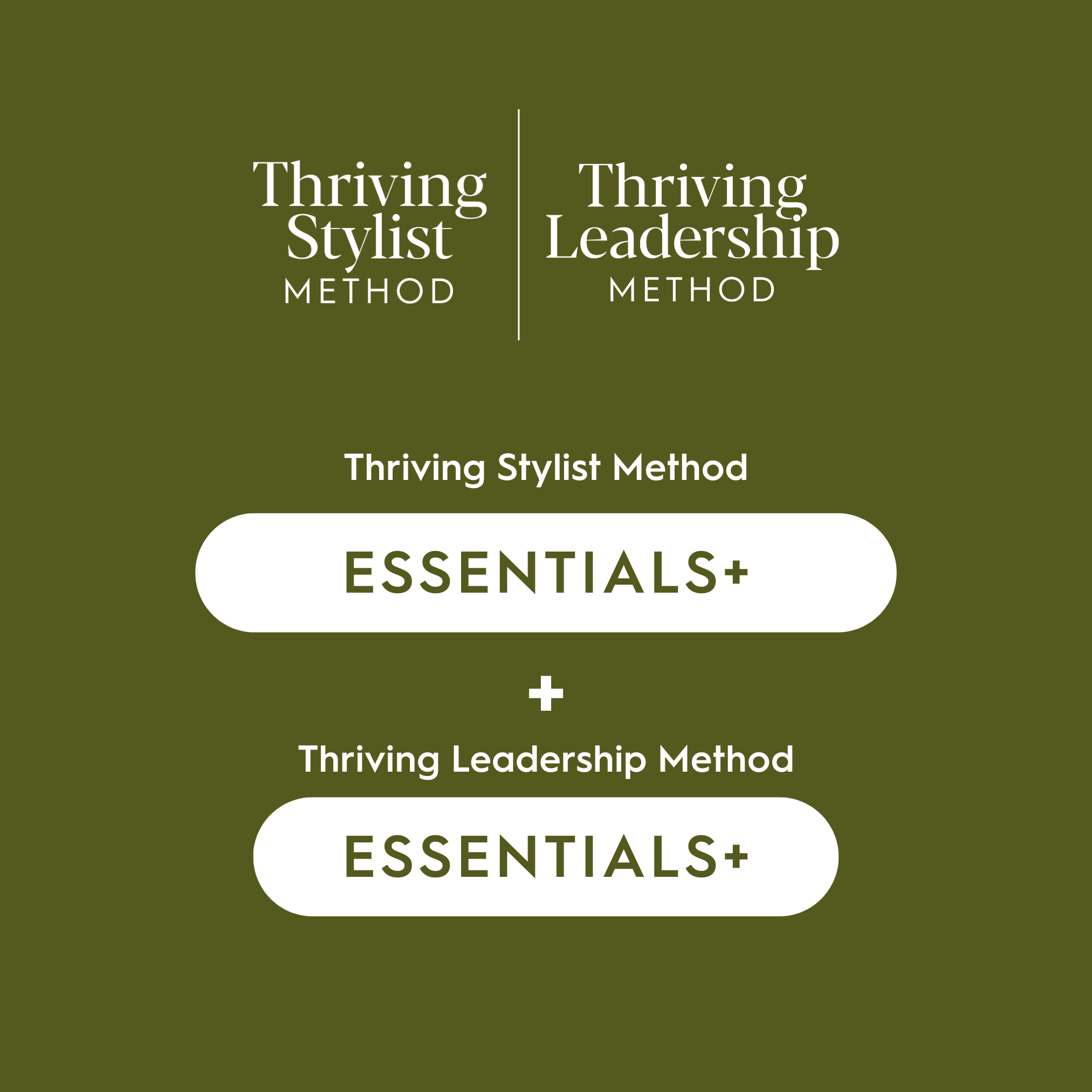 Thriving Stylist Method Essentials+ + Thriving Leadership Method Essentials+ – Annual Membership